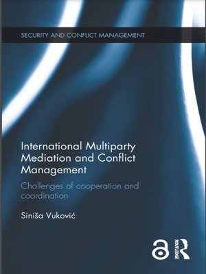 cover image of International Multiparty Mediation and Conflict Management: Challenges of Cooperation and Coordination